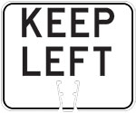 "Keep Left" text in Black on White sign (#024)