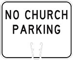"No Church Parking" test in Black on White sign (#030)