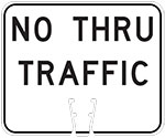 "No Thru Traffic" text in Black on White sign (#040)