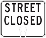 "Street Closed" text in Black on White sign (#050)